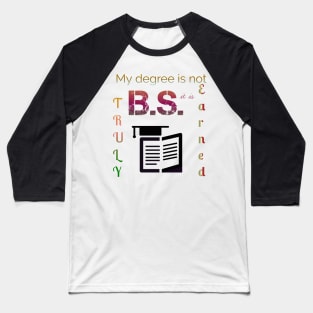 Earned B.S. Degree Baseball T-Shirt